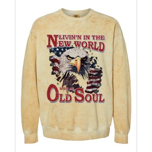 Living In The New World With An Old Soul Colorblast Crewneck Sweatshirt