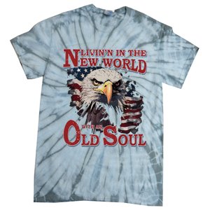 Living In The New World With An Old Soul Tie-Dye T-Shirt