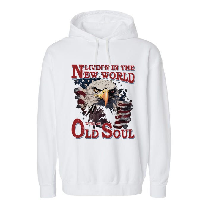 Living In The New World With An Old Soul Garment-Dyed Fleece Hoodie