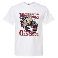 Living In The New World With An Old Soul Garment-Dyed Heavyweight T-Shirt