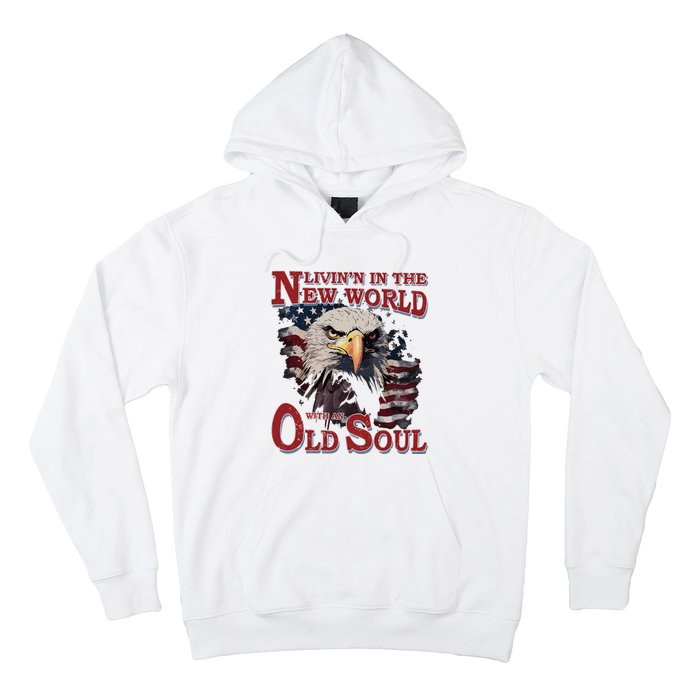 Living In The New World With An Old Soul Hoodie