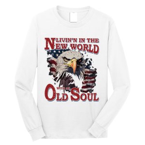 Living In The New World With An Old Soul Long Sleeve Shirt