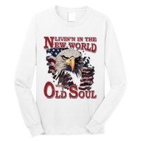 Living In The New World With An Old Soul Long Sleeve Shirt