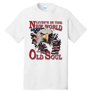 Living In The New World With An Old Soul Tall T-Shirt