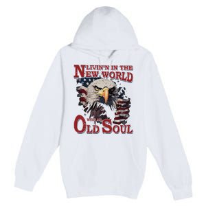 Living In The New World With An Old Soul Premium Pullover Hoodie