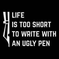 Life Is Too Short To Write With An Ugly Pen Mousepad