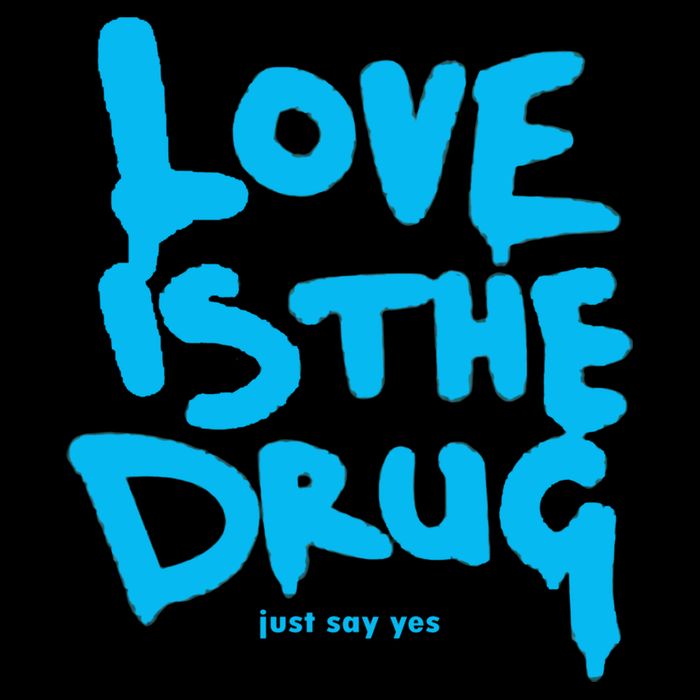 Love Is The Drug Just Say Yes Drawstring Bag