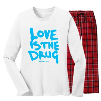 Love Is The Drug Just Say Yes Women's Long Sleeve Flannel Pajama Set 