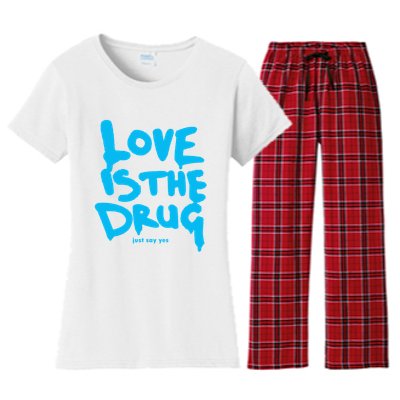 Love Is The Drug Just Say Yes Women's Flannel Pajama Set