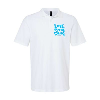 Love Is The Drug Just Say Yes Softstyle Adult Sport Polo