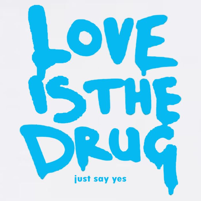 Love Is The Drug Just Say Yes Women's V-Neck T-Shirt