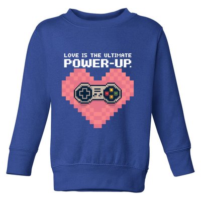 Love Is The Ultimate Powerup Funny Heart Game Controller Great Gift Toddler Sweatshirt