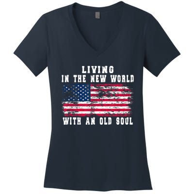 Living In The New World With An Old Soul America Flag Women's V-Neck T-Shirt