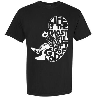 Life Is The Most Beautiful Of God ProLife Saves Lives Garment-Dyed Heavyweight T-Shirt