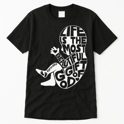 Life Is The Most Beautiful Of God ProLife Saves Lives Tall T-Shirt