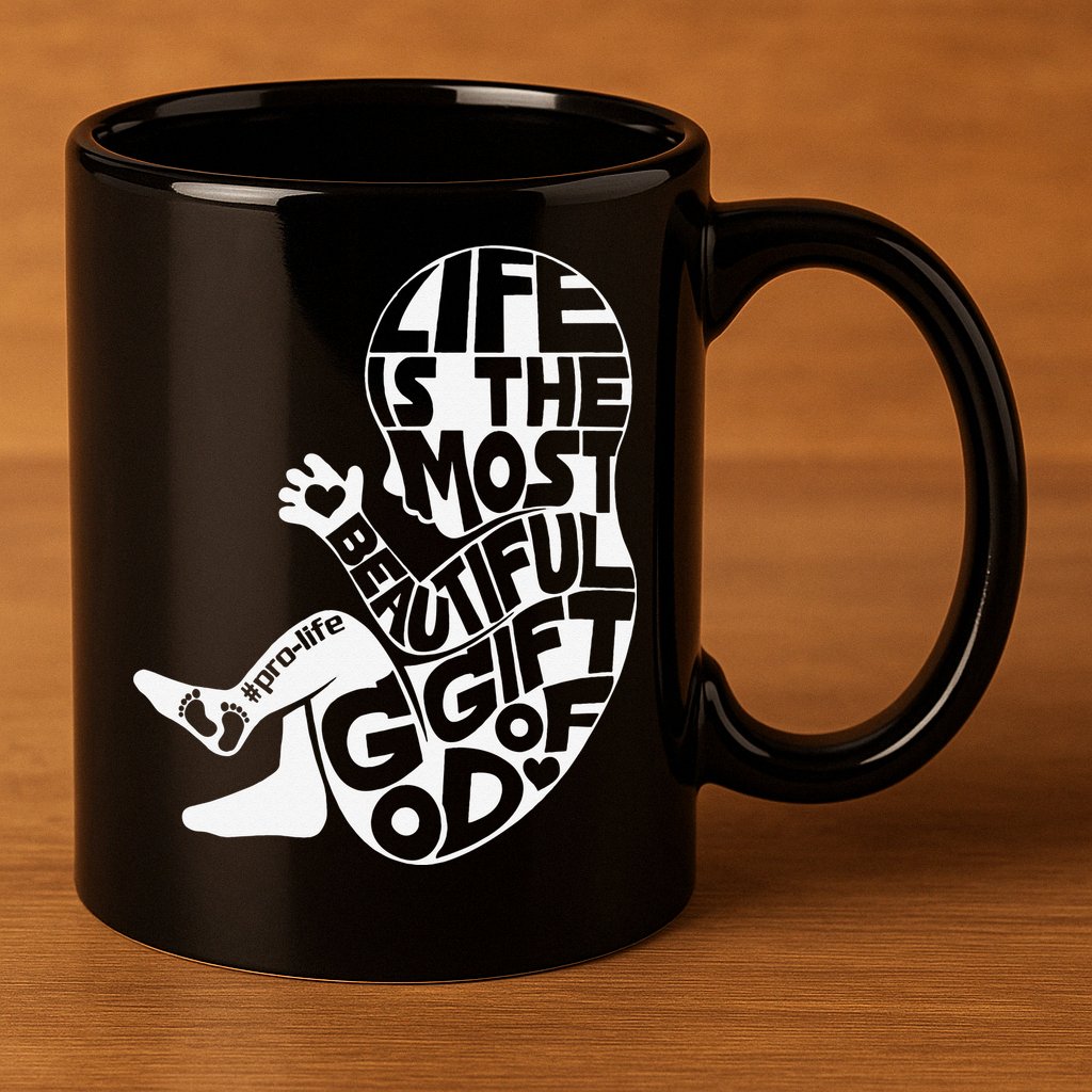 Life Is The Most Beautiful Of God ProLife Saves Lives 11oz C Handle Ceramic Mug