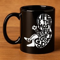 Life Is The Most Beautiful Of God ProLife Saves Lives 11oz C Handle Ceramic Mug