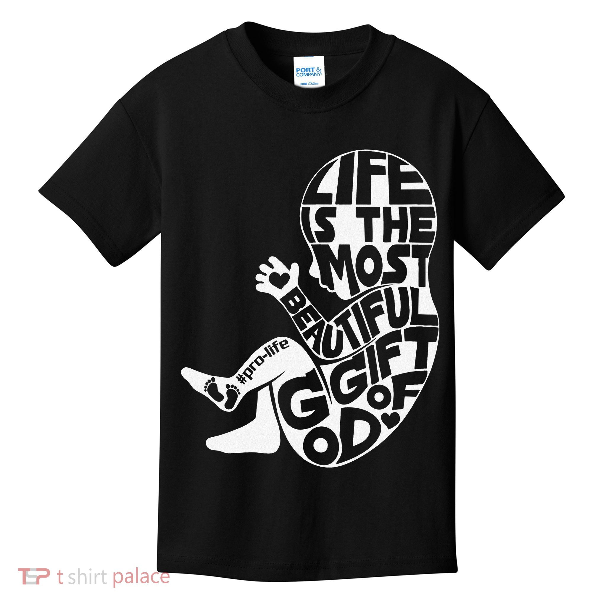 Life Is The Most Beautiful Of God ProLife Saves Lives Kids T-Shirt