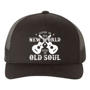 Living In The New World With An Old Soul Yupoong Adult 5-Panel Trucker Hat