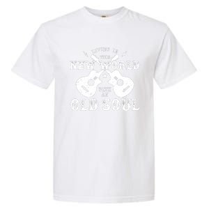 Living In The New World With An Old Soul Garment-Dyed Heavyweight T-Shirt