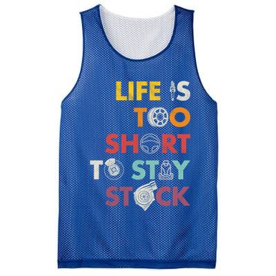 Life Is Too Short To Stay Stock Street And Drag Race Car Tuner Great Gift Mesh Reversible Basketball Jersey Tank