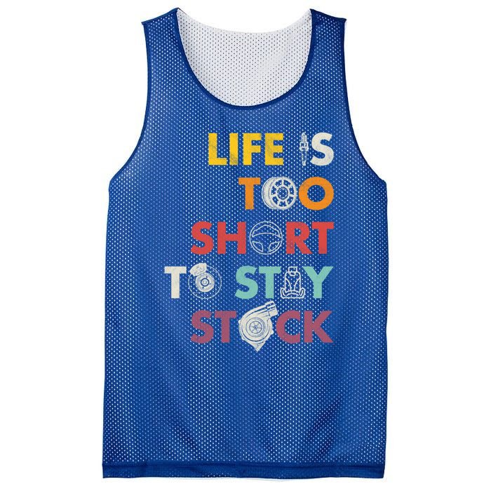 Life Is Too Short To Stay Stock Street And Drag Race Car Tuner Great Gift Mesh Reversible Basketball Jersey Tank