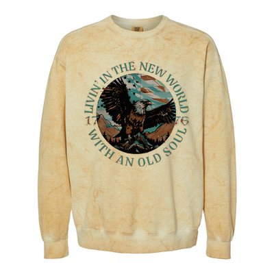 Living In The New World With An Old Soul Colorblast Crewneck Sweatshirt