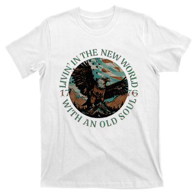 Living In The New World With An Old Soul T-Shirt