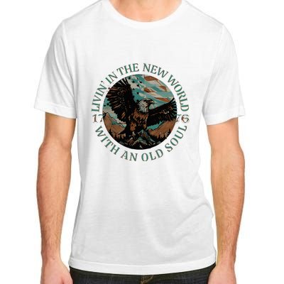 Living In The New World With An Old Soul Adult ChromaSoft Performance T-Shirt