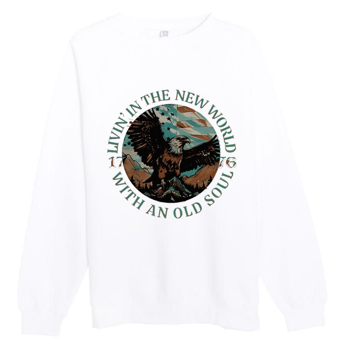 Living In The New World With An Old Soul Premium Crewneck Sweatshirt