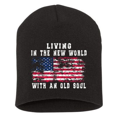 Living In The New World With An Old Soul America Flag Short Acrylic Beanie