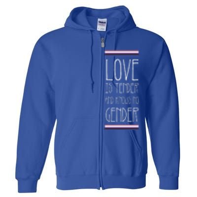 Love Is Tender And Knows No Gender Lgbt Genderfluid Pride Gift Full Zip Hoodie