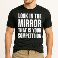 Look In The Mirror That Is Your Competitions Performance Shirt