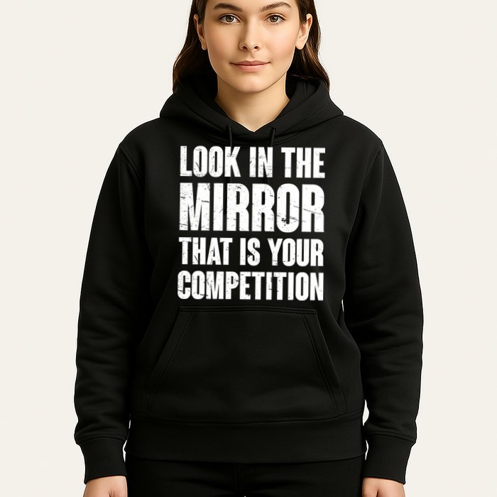 Look In The Mirror That Is Your Competitions Hoodie