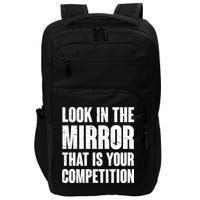 Look In The Mirror That Is Your Competitions Impact Tech Backpack