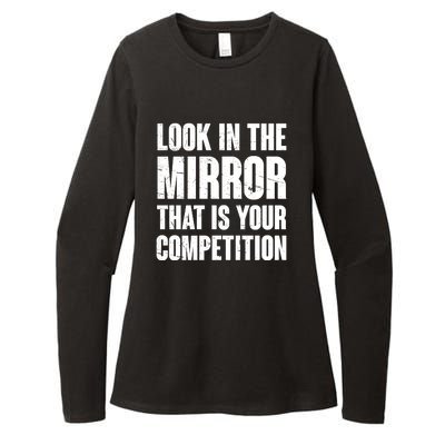 Look In The Mirror That Is Your Competitions Womens CVC Long Sleeve Shirt