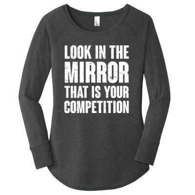 Look In The Mirror That Is Your Competitions Women's Perfect Tri Tunic Long Sleeve Shirt