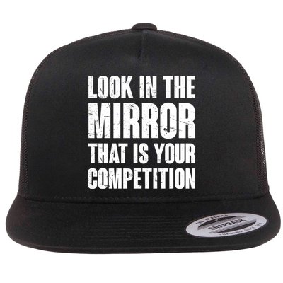 Look In The Mirror That Is Your Competitions Flatbill Hat
