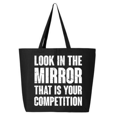 Look In The Mirror That Is Your Competitions 25L Jumbo Tote