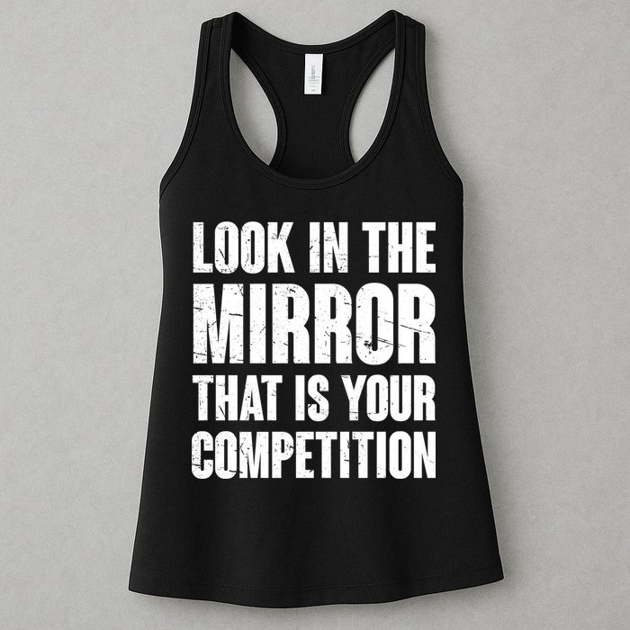 Look In The Mirror That Is Your Competitions Womens Tank Top