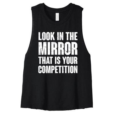 Look In The Mirror That Is Your Competitions Women's Racerback Cropped Tank