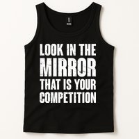 Look In The Mirror That Is Your Competitions Tank Top