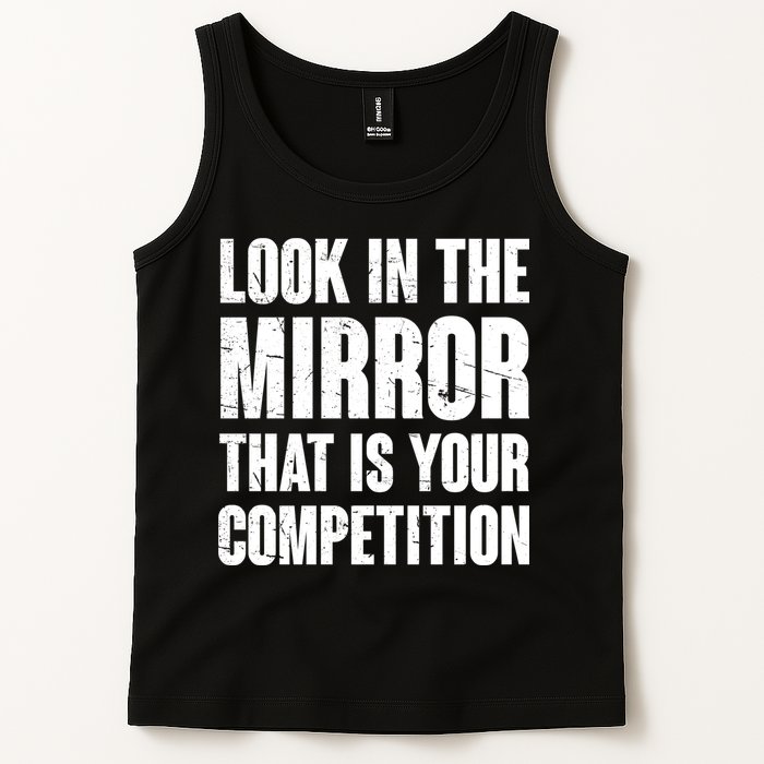 Look In The Mirror That Is Your Competitions Tank Top