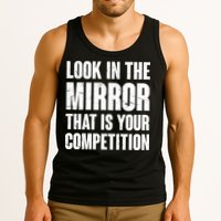 Look In The Mirror That Is Your Competitions Tank Top