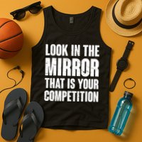 Look In The Mirror That Is Your Competitions Tank Top