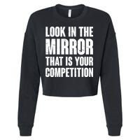 Look In The Mirror That Is Your Competitions Cropped Pullover Crew
