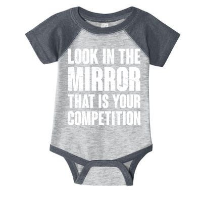 Look In The Mirror That Is Your Competitions Infant Baby Jersey Bodysuit