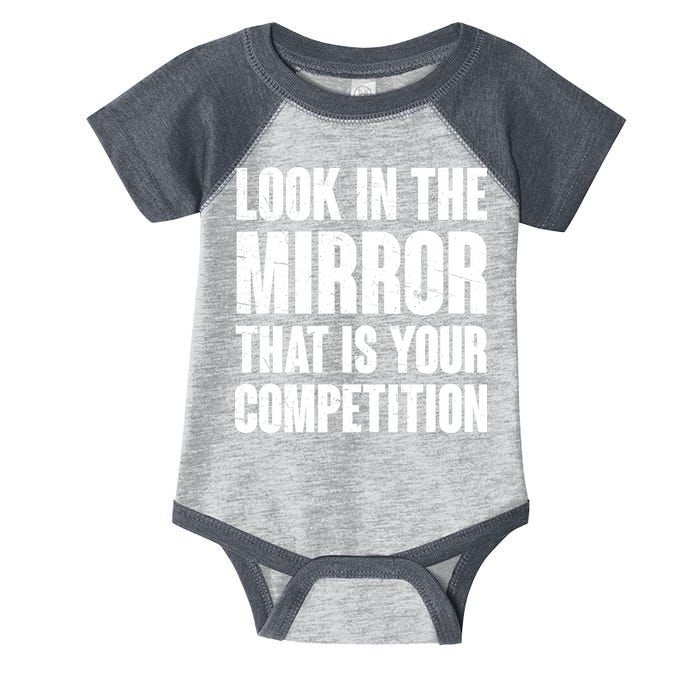 Look In The Mirror That Is Your Competitions Infant Baby Jersey Bodysuit