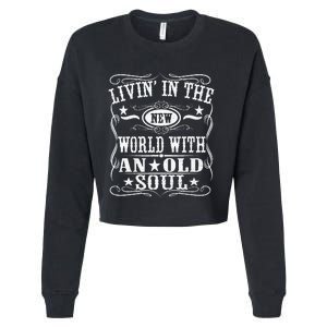 Living In The New World With An Old Soul Cropped Pullover Crew