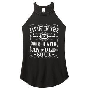 Living In The New World With An Old Soul Women's Perfect Tri Rocker Tank